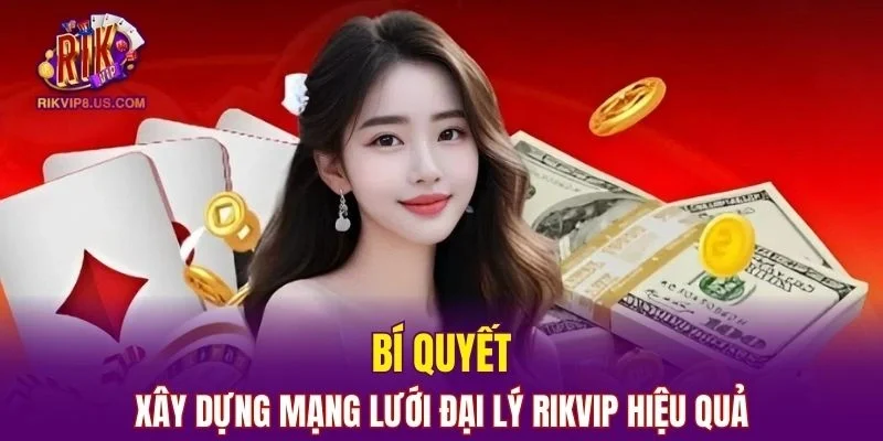 Chia sẻ kinh nghiệm xây dựng mạng lưới đại lý hiệu quả 